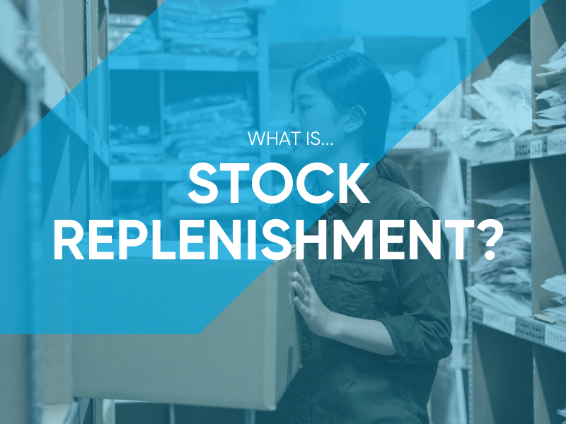 What is Stock Replenishment?