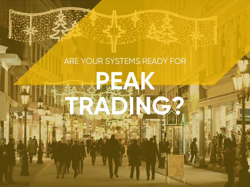Are Your Systems Ready For Peak Trading