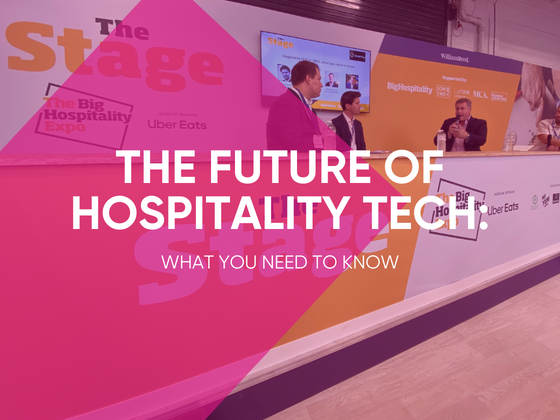 The Future of Hospitality Tech - What You Need to Know