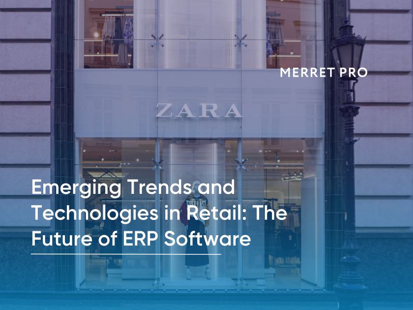 Emerging Trends and Technologies in Retail: The Future of ERP Systems