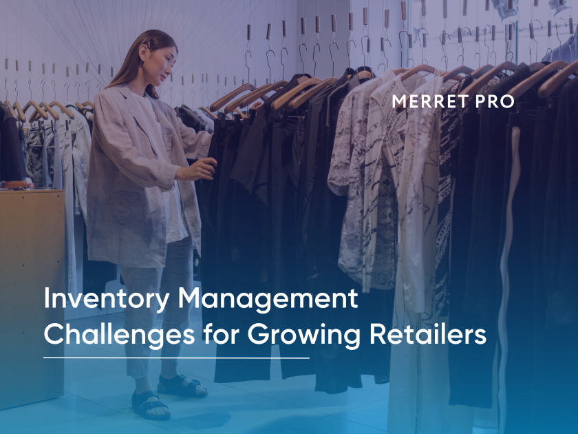 Inventory Management Challenges for Growing Retailers