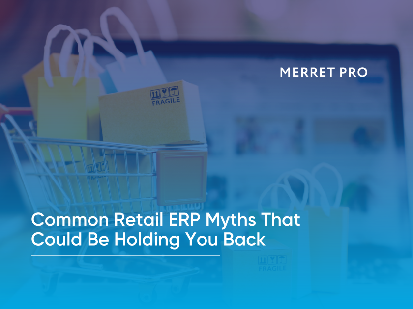 Common Retail ERP Myths